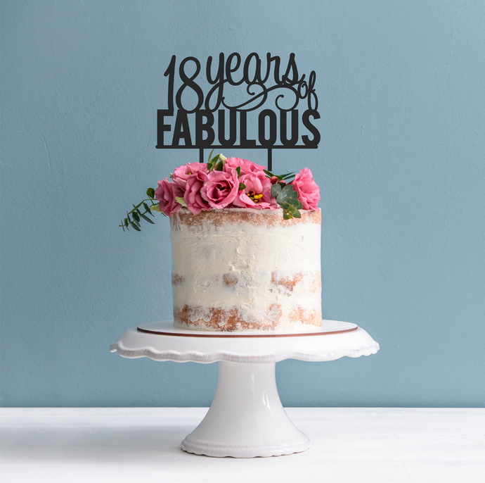 18 years of Fabulous Cake Topper - 18th Birthday Cake Topper