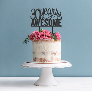 30 years of Awesome Cake Topper - 30th Birthday Cake Topper