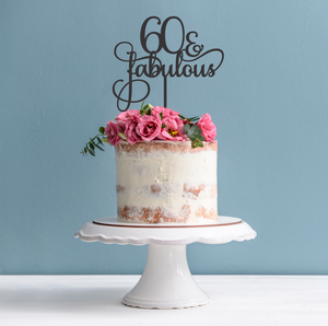 60 & Fabulous Cake Topper - 60th Birthday Cake Topper