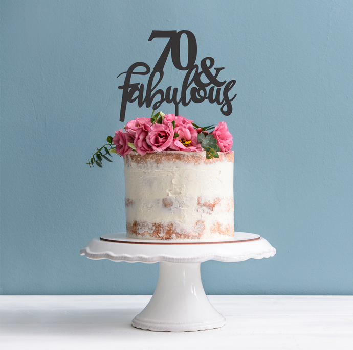 70 & Fabulous Cake Topper - 70th Birthday Cake Topper