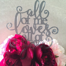 All of me loves all of you V2 - SugarBooCakeToppersWeddingSugarBooBespokeGiftsSugarBooCakeToppers
