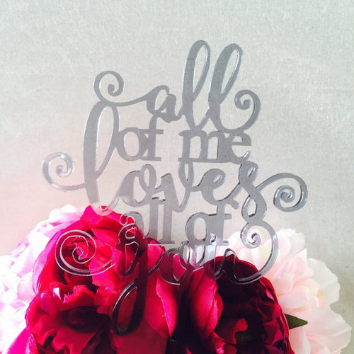 All of me loves all of you V2 - SugarBooCakeToppersWeddingSugarBooBespokeGiftsSugarBooCakeToppers